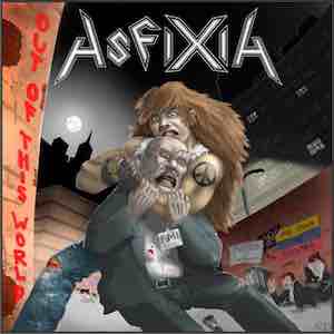 2011 Asfixia - Out of this world.jpeg